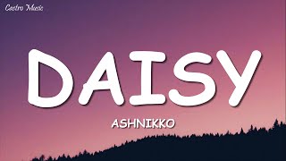 Ashnikko  Daisy Lyrics [upl. by Ardnasella]