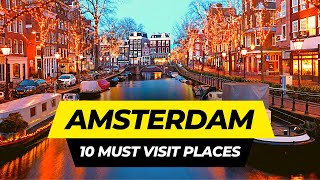 Top 10 Places to Visit in Amsterdam 2024  Netherlands Travel Guide [upl. by Eyk234]