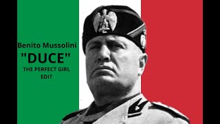 DUCE Benito Mussolini  The Perfect Girl Edit ITA [upl. by Bren]