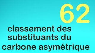 62Classement des substituants du carbone asymétrique [upl. by Kristian]