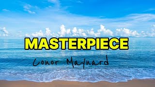 MASTERPIECE  Conor Maynard [upl. by Griselda]