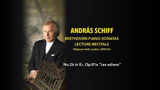 András Schiff  Sonata No26 in E♭ Op81a quotLes adieuxquot  Beethoven LectureRecitals [upl. by Nnayllas975]