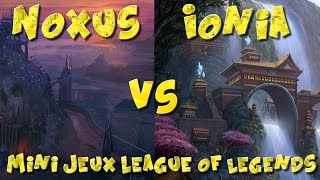 NOXUS VS IONIA  Mini jeux League of Legends [upl. by Lippold]