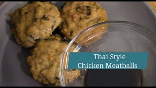 Thai Style Chicken Meatballs [upl. by Ydnac154]