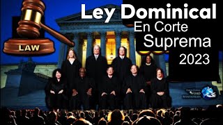 Por Fin Ley Dominical En La Corte Suprema De Los Estados Unidos De America [upl. by Semadar]