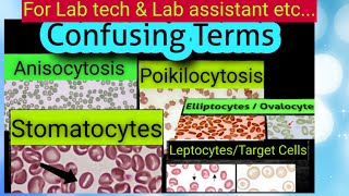 Confusing termsWards  Anisocytosis  Poikilocytosis  Target cells  Leptocytes  Stomatocyte [upl. by Nennahs]