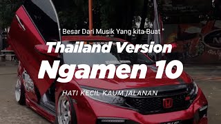 DJ HATI KECIL KAUM JALANAN THAILAND STYLE quot NGAMEN 10 quot BESAR DARI MUSIK YANG KITA BUAT quot TIKTOK [upl. by Jannery192]