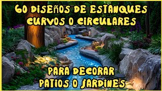 60 Diseños de Estanques con forma curva o circular para decorar patios o jardines  Pond Design [upl. by Lipski403]