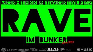 MoshTekk amp TwoStylezz  RAVE IM BUNKER Remastered [upl. by Kelsi]