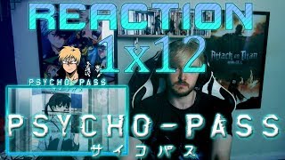 Psycho Pass Season 1  Episode 12 REACTION quotTOLD ME TO GO TO REHABquot [upl. by Ekihc]