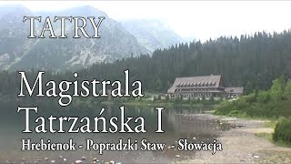 🇸🇰 TATRY WYSOKIE » Magistrala Tatrzańska I Tatranská magistrála [upl. by Ennad]