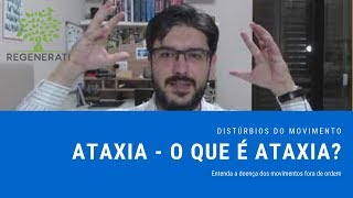 Ataxia  O Que é Ataxia [upl. by Nnylaf336]