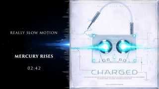 Really Slow Motion  Mercury Rises Charged [upl. by Anjela]