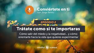 Cómo salir del miedo y la negatividad  Podcast de MINDFUL SCIENCE 26 [upl. by Cilla]