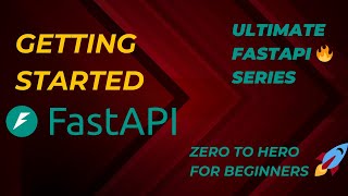 FastAPI  Getting Started  Ultimate FastAPI Series  Zero To Hero For Beginners [upl. by Thorwald369]