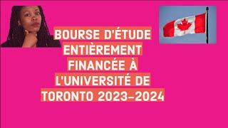 BOURSE DÉTUDE ENTIÈREMENT FINANCÉE À LUNIVERSITÉ DE TORONTO 20232024 [upl. by Hersch]