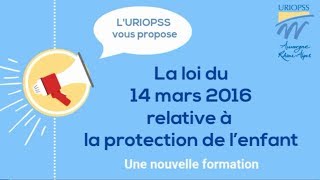 Présentation formation à la loi du 14 mars 2016 relative à la protection de lenfance [upl. by Snashall125]