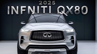 2025 Infiniti QX80 The Ultimate Luxury SUV You Wont Believe [upl. by Ecirtnom]