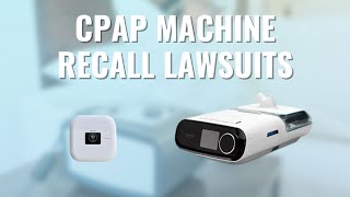 CPAP Recall Lawsuits [upl. by Aknayirp]