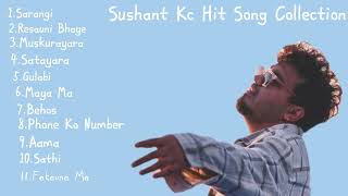 Sushant Kc Hit Song Collection 2024 [upl. by Elleirb]