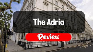 The Adria Hotel Review  Is This London Hotel Worth It [upl. by Ynetruoc]