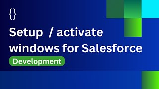 SetupActivate Windows for Salesforce Development  SFDC Coding  Salesforce videos [upl. by Anairotciv]