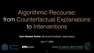 Algorithmic Recourse from Counterfactual Explanations to Interventions [upl. by Brinkema]