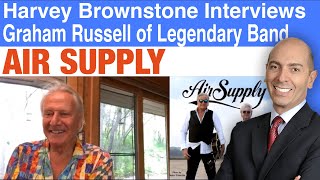 Harvey Brownstone Interview with Graham Russell of Legendary Band Air Supply [upl. by Airdnaid]