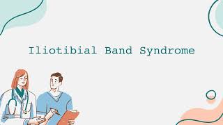 Iliotibial Band Syndrome [upl. by Naicul]