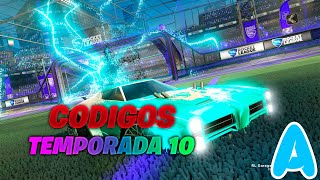 TODOS LOS CÓDIGOS DE ROCKET LEAGUE TEMPORADA 10 [upl. by Obeded932]