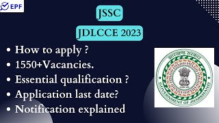 JSSC  JDLCCE 2023  1550VACANCIES  NEW VACANCY 2023 [upl. by Epoillac]