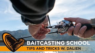 Baitcasting School  Tips and Tricks with Dalien [upl. by Darwen]