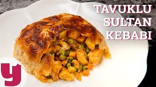 Tavuklu Sultan Kebabı Tarifi  Kebap Tarifleri  Yemekcom [upl. by Jadd]