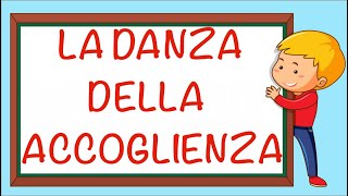 LA DANZA DELL ACCOGLIENZACANZONE speciale primi giorni di scuolacon LINK testo e attività [upl. by Laohcin]