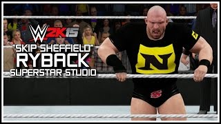 WWE 2K15  quotRetro Rybackquot aka Skip Sheffield WWE 2K15 Superstar Studio [upl. by Warms189]