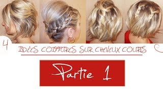 ➳ 4 idées coiffures sur cheveux courts  Partie 1  LA Hairstyle Inspiration [upl. by Alrick]