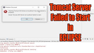 Starting Tomcat Server al localhost has encountered a problem in ECLIPSE [upl. by Bhatt]