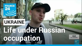 War in Ukraine Life in Russianoccupied southern territories • FRANCE 24 English [upl. by Reve846]