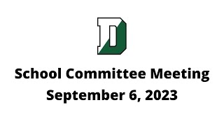 Duxbury Public Schools School Committee Meeting  September 6 2023 [upl. by Haisa]