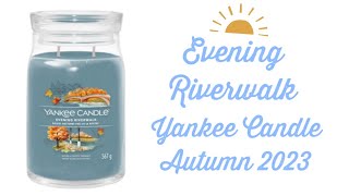 NEW Autumn 2023 Yankee Candle Review Evening Riverwalk [upl. by Okire]