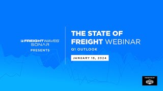 The State of Freight Q1 Outlook [upl. by Nahtaj]