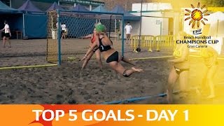 Top 5 Goals  Day 1  EHF Beach Handball Champions Cup [upl. by Jr]