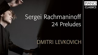 Rachmaninoff 24 Preludes [upl. by Hemminger289]