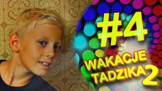 Wakacje Tadzika 2018  Odcinek 4 [upl. by Mace]