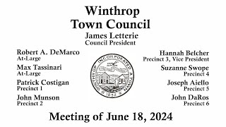 Winthrop Town Council Meeting of June 18 2024 [upl. by Debbie]