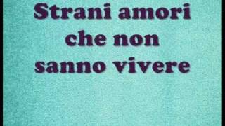 Strani amori Laura Pausini lyrics [upl. by Mallen]