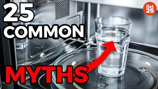 25 COMMON MYTHS You Won’t Believe Are Actually True [upl. by Eoin]