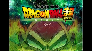 DRAGON BALL SUPER BROLY RAP  PORTA  VIDEO OFICIAL RESUBIDO [upl. by Jaime]