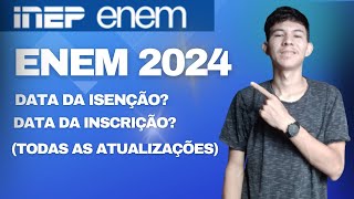 Atualizado INSCRIÇÃO ENEM 2024 Quando começa Datas onde fazer a inscrição  Isenção Como fazer [upl. by Ttayw]