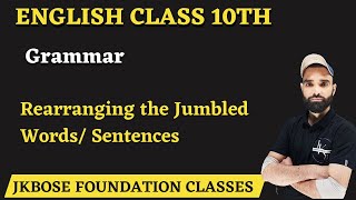 Rearranging the jumbled words  Class 10th English Grammar  jkbose  By Tahir Sir [upl. by Mclain384]